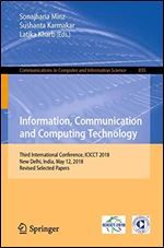 Information, Communication and Computing Technology: Third International Conference, ICICCT 2018, New Delhi, India, May