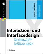 Interaction- und Interfacedesign: Web-, Game-, Produkt- und Servicedesign Usability und Interface als Corporate [German]