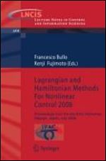 Lagrangian and Hamiltonian Methods For Nonlinear Control 2006: Proceedings from the 3rd IFAC Workshop, Nagoya, Japan, July 2006 (Lecture Notes in Control and Information Sciences)
