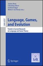 Language, Games, and Evolution: Trends in Current Research on Language and Game Theory (Lecture Notes in Computer Science)