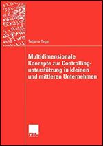 Multidimensionale Konzepte zur Controllingunterstutzung in kleinen und mittleren Unternehmen [German]