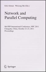 Network and Parallel Computing: 8th IFIP International Conference, NPC 2011, Changsha, China, October 21-23, 2011. Proceedings