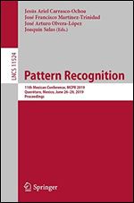 Pattern Recognition: 11th Mexican Conference, MCPR 2019, Queretaro, Mexico, June 2629, 2019, Proceedings