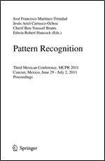 Pattern Recognition: Third Mexican Conference, MCPR 2011, Cancun, Mexico, June 29 - July 2, 2011. Proceedings