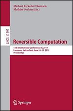 Reversible Computation: 11th International Conference, RC 2019, Lausanne, Switzerland, June 2425, 2019, Proceedings