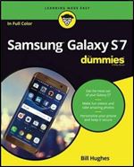Samsung Galaxy S7 For Dummies (For Dummies (Computer/Tech))
