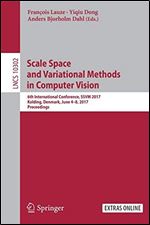 Scale Space and Variational Methods in Computer Vision: 6th International Conference, SSVM 2017, Kolding, Denmark