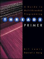 Threads Primer: A Guide to Multithreaded Programming
