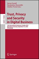 Trust, Privacy and Security in Digital Business: 15th International Conference, TrustBus 2018, Regensburg, Germany [German]