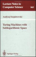 Turing Machines with Sublogarithmic Space (Lecture Notes in Computer Science (843))