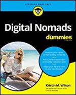 Digital Nomads For Dummies (For Dummies (Computer/Tech))