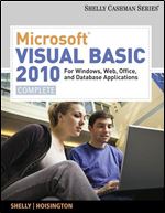 Microsoft (R) Visual Basic 2010 for Windows, Web, and Office Applications: Complete (Shelly Cashman)