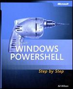 Microsoft Windows PowerShell(TM) Step By Step (Step by Step Developer)