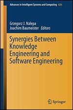 Synergies Between Knowledge Engineering and Software Engineering (Advances in Intelligent Systems and Computing)