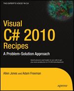Visual C# 2010 Recipes: A Problem-Solution Approach (Expert's Voice in C#)