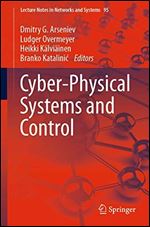 Cyber-Physical Systems and Control (Lecture Notes in Networks and Systems)