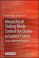 Hierarchical Sliding Mode Control for Under-actuated Cranes: Design, Analysis and Simulation