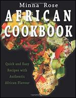 African Cookbook: Quick and Easy Recipes with Authentic Flavour (Cultural Tastes)