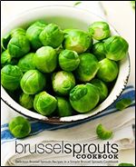 Brussel Sprouts Cookbook