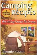Camping Recipes - 2 Cookbook Set: Over 200 Easy Recipes to Take Camping