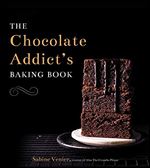 Chocolate Addict's Baking Book, The