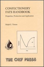Confectionery Fats Handbook: Properties, Production and Application