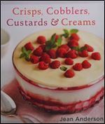 Crisps, Cobblers, Custards & Creams
