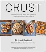 Crust: From Sourdough, Spelt, and Rye Bread