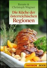 Die Kuche der osterreichischen Regionen [German]