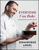 Everyone Can Bake: Simple Recipes to Master and Mix