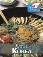 Foods of Korea (A Taste of Culture)