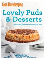 Good Housekeeping Lovely Puds & Desserts: Delicious dishes to make right now