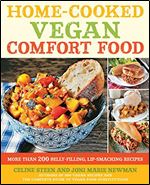 Home-Cooked Vegan Comfort Food: More Than 200 Belly-Filling, Lip-Smacking Recipes