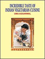 Incredible Taste of Indian Vegetarian Cuisine.