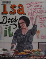 Isa Does It: Amazingly Easy, Wildly Delicious Vegan Recipes for Every Day of the Week