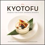 Kyotofu: Uniquely Delicious Japanese Desserts