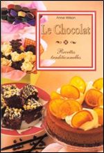 Le chocolat : Recettes traditionnelles [French]