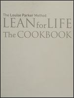 Louise Parker: Lean for Life: The Cookbook