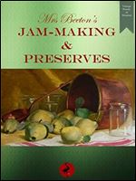 Mrs Beeton's Jam-making and Preserves (Vintage Words of Wisdom Book 10)