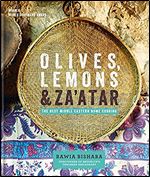 Olives, Lemons and Za'atar: The Best Middle Eastern Home Cooking