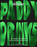Paddy Drinks: The World of Modern Irish Whiskey Cocktails