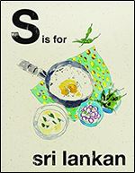 S is for Sri Lankan (Alphabet Cooking)
