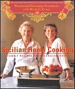 Sicilian Home Cooking: Family Recipes from Gangivecchio