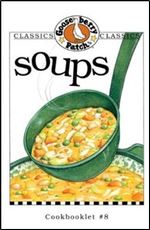 Soups (Gooseberry Patch Classic Cookbooklets, No. 8)
