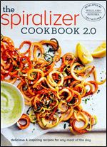 Spiralizer 2.0 Cookbook