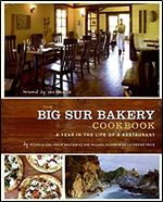 The Big Sur Bakery Cookbook: A Year in the Life of a Restaurant
