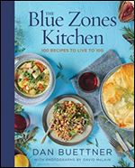 The Blue Zones Kitchen: 100 Recipes to Live to 100