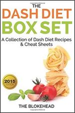 The Dash Diet Box Set : A Collection of Dash Diet Recipes And Cheat Sheets (The Blokehead)