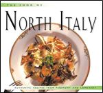 The Food of North Italy: Authentic Recipes from Piedmont, Lombardy, and Valle D'Aosta (Periplus World Cookbooks)