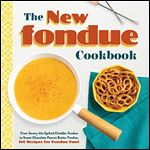 The New Fondue Cookbook